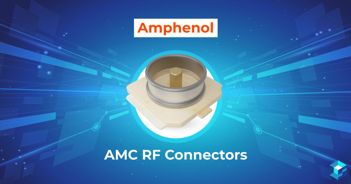 Graphic with Amphenol RF AMC Connectors printed on it; Sourcengine has a wide selection of connectors for you to choose from.