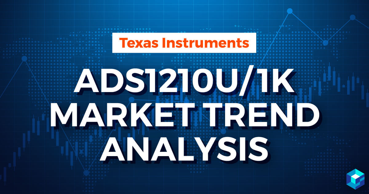 Image with Texas Instruments ADS121OU/1K Market Trend Analysis typed on it. These articles from Sourcengine explore life cycle and design capabilities of electronic components.