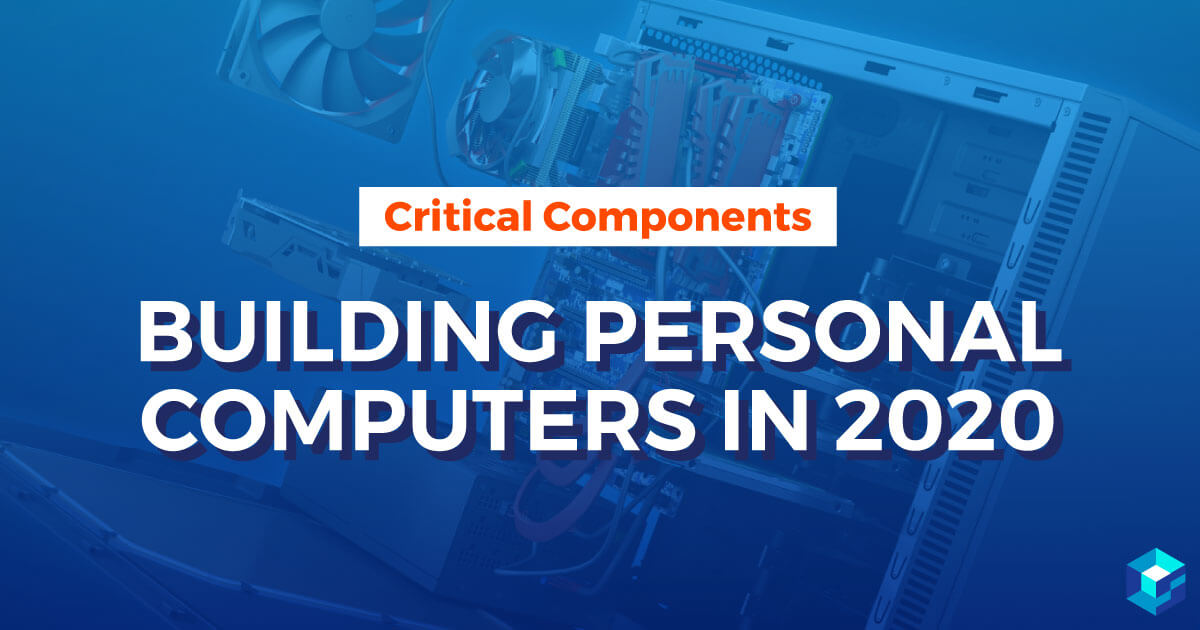 Image with Building Personal Computers in 2020 displayed on it. Learn more about component procurement in 2020 from Sourcengine's e-commerce marketplace. 