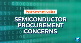 Tile picture with Semiconductor Procurement Concerns in a Post-Coronavirus Era written on it. Learn more on Sourcengine. 