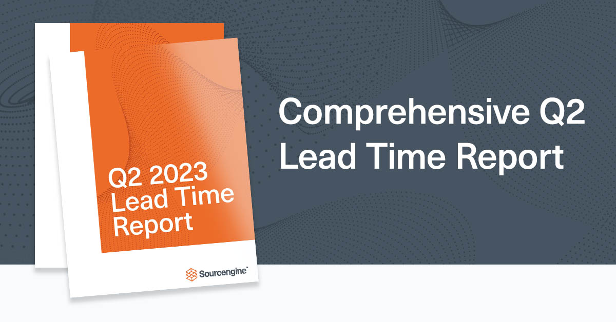 Sourcengine's Q2 Lead Time Report for 2022